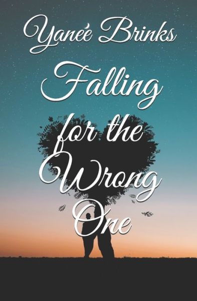 Cover for Yanee Brinks · Falling for the Wrong One (Paperback Book) (2020)