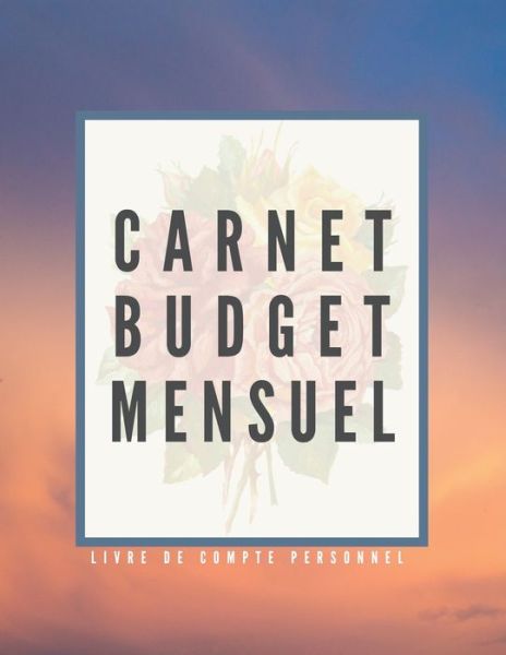 Cover for Carnets Utiles · Carnet Budget Mensuel (Paperback Book) (2020)