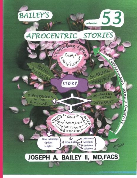 Cover for MD Facs Joseph a Bailey II · BAILEY'S AFROCENTRIC STORIES Volume 53 (Paperback Book) (2020)