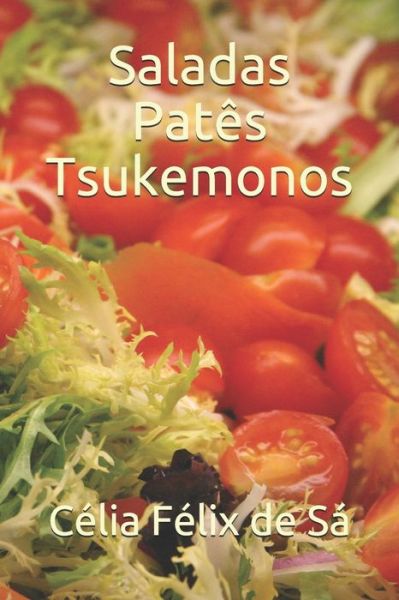 Cover for Celia Felix de Sa · Saladas Pates Tsukemonos (Paperback Book) (2020)