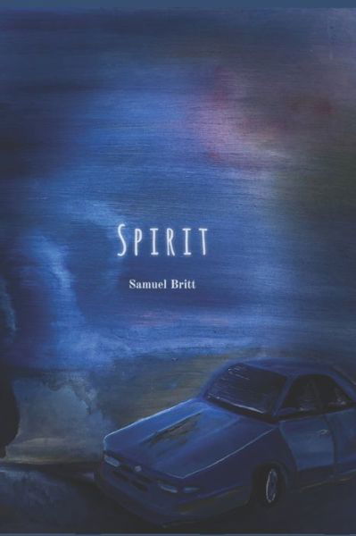 Samuel C Britt · Spirit (Paperback Book) (2020)