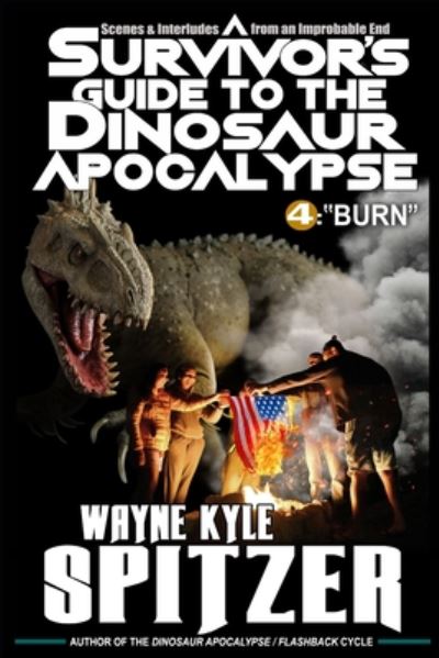 Cover for Wayne Kyle Spitzer · A Survivor's Guide to the Dinosaur Apocalypse (Paperback Book) (2020)