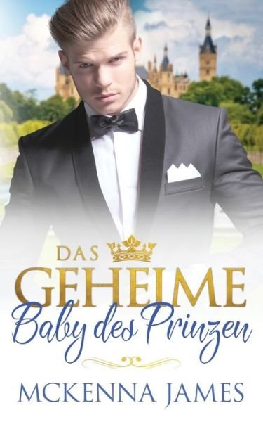 Cover for McKenna James · Das geheime Baby des Prinzen (Paperback Book) (2020)