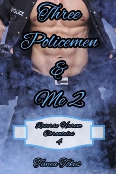 Cover for Timea Tokes · Three Policemen &amp; Me 2 (Pocketbok) (2020)