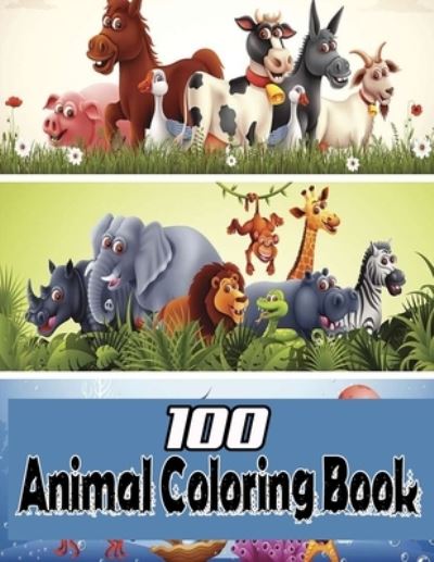 Cover for Mosaruf Reza · 100 Animal Coloring Book (Paperback Book) (2020)