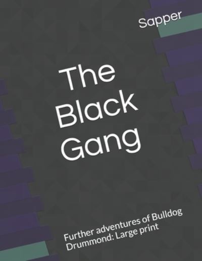 Cover for Sapper · The Black Gang Further adventures of Bulldog Drummond (Paperback Book) (2020)