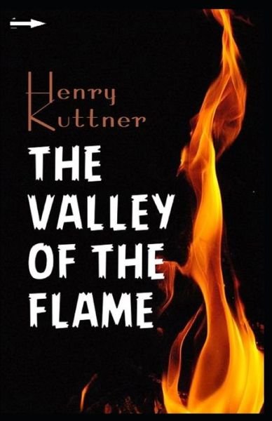 Cover for Henry Kuttner · The Valley of the Flame Annotated (Paperback Bog) (2021)