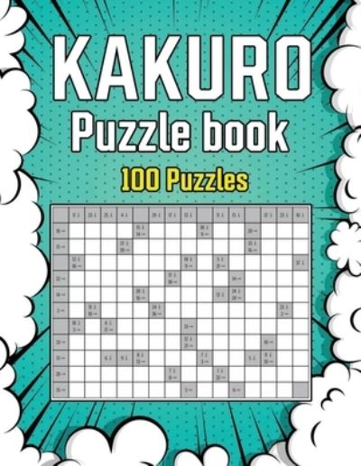 Cover for Homeless Kaku · Kakuro Puzzle Book 100 Puzzles (Paperback Book) (2021)