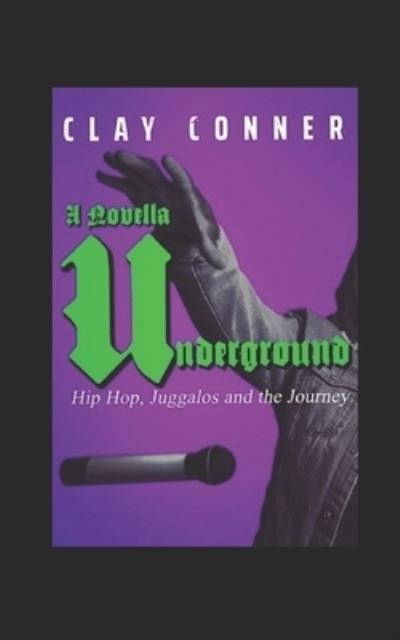 Cover for Clay Conner · A Novella Underground (Taschenbuch) (2021)