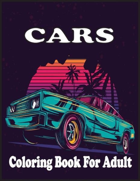 Cover for Farabi Foysal · Cars Coloring Book For adults (Pocketbok) (2021)