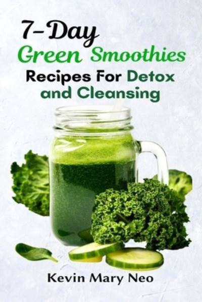 Cover for Kevin Mary Neo · Day Green Smoothie Recipes for Detox and Cleansing (7&quot;) (2021)