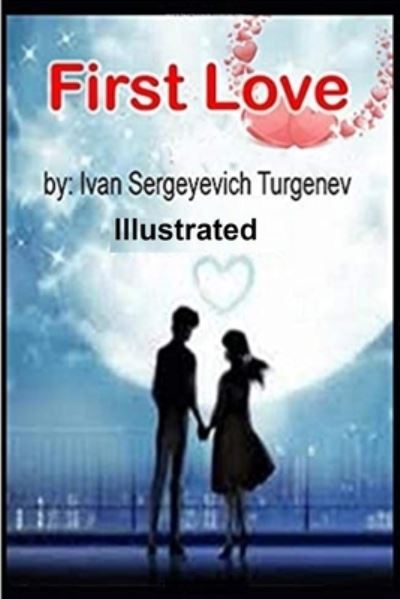 Cover for Ivan Sergeyevich Turgenev · First Love Illustrated (Pocketbok) (2021)