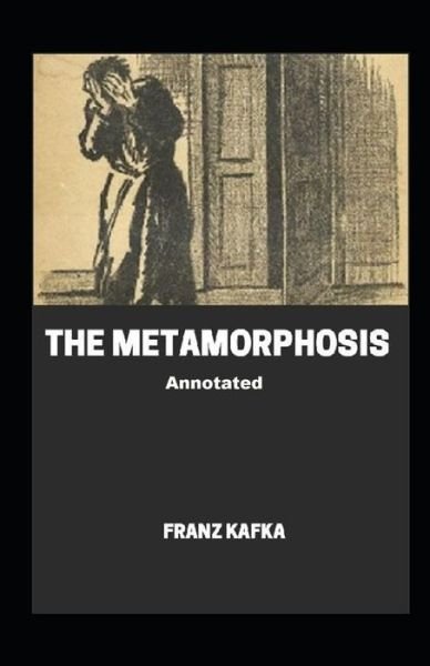 The Metamorphosis Annotated - Franz Kafka - Books - Independently Published - 9798748357883 - May 4, 2021