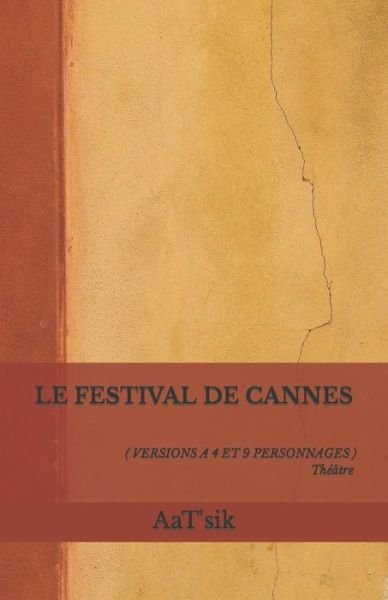 Cover for AaT'sik · Le Festival de Cannes: ( Versions a 4 Et 9 Personnages ) (Paperback Book) (2022)
