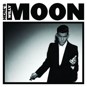 Willy Moon · Here's Willy Moon (CD) (2013)