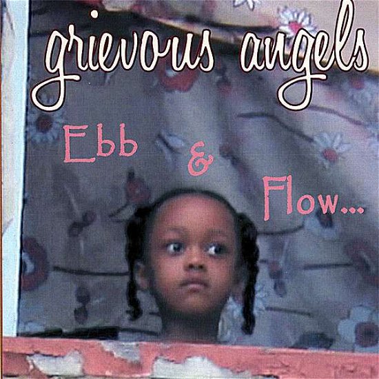 Cover for Grievous Angels · Ebb &amp; Flow (CD) (2007)