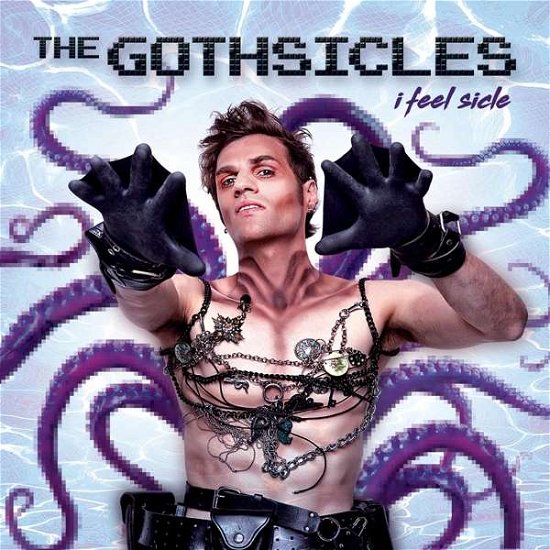 I Feel Sicle - The Gothsicles - Musikk - NEGATIVE GAIN - 0647923999884 - 9. desember 2016