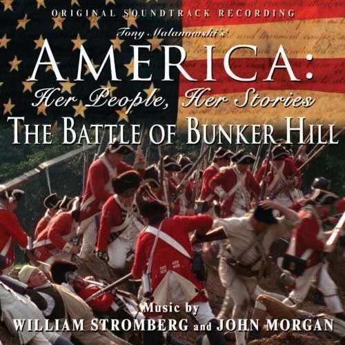 The Battle Of Bunker Hill - Original Soundtrack / John Morgan & William T. Stromberg - Musique - PLANETWORKS - 0712187488884 - 13 décembre 2019