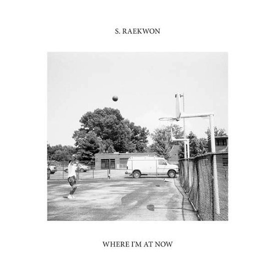 Where I'm At Now - S. Raekwon - Musikk - FATHER DAUGHTER RECORDS - 0731946464884 - 8. oktober 2021