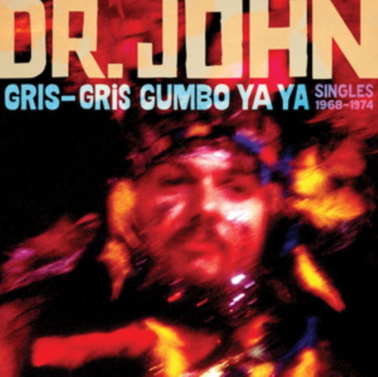 Gris-Gris Gumbo Ya Ya: Singles - Dr. John - Muzyka - Omnivore Recordings, LLC - 0810075113884 - 31 maja 2024