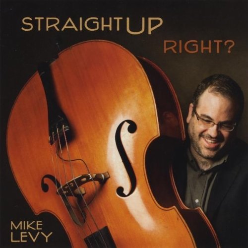 Cover for Mike Levy · Straight Up Right? (CD) (2011)