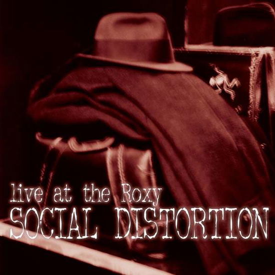 Live at the Roxy - Social Distortion - Musiikki - ROCK - 0888072047884 - perjantai 6. heinäkuuta 2018