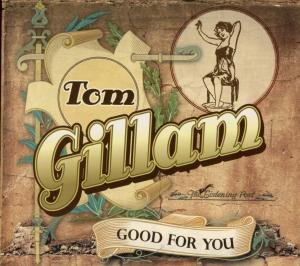 Cover for Tom Gillam · Good For You (CD) (2015)
