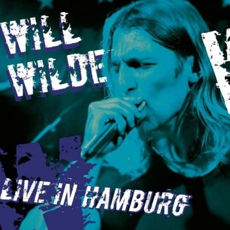 Cover for Will Wilde · Live In Hamburg (CD) (2016)