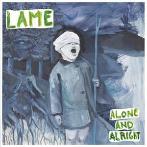 Cover for Lame · Alone And Alright (LP) (2018)