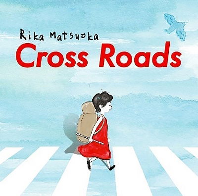 Cover for Rika Matsuoka · Cross Roads (CD) [Japan Import edition] (2023)