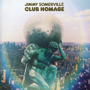 Cover for Jimmy Somerville · Club Homage (CD) [Japan Import edition] (2017)