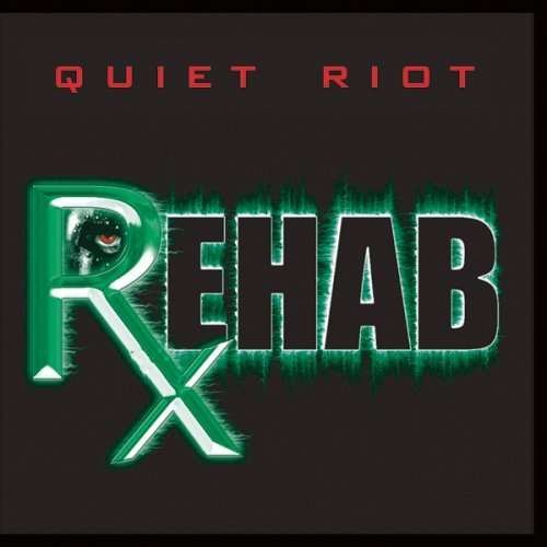 Cover for Quiet Riot · Rehab (CD) [Remastered edition] (2008)