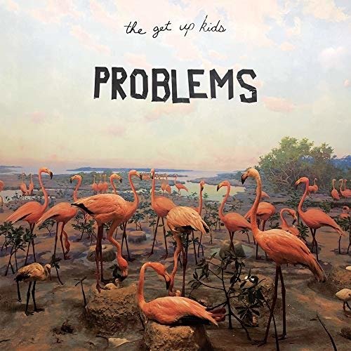 Cover for The Get Up Kids · Problems (CD) [Japan Import edition] (2019)