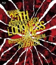 Cover for Loudness · Thanks 25th Anniversary Loudness Live at International Forum 2006.11.25 (MBD) [Japan Import edition] (2014)