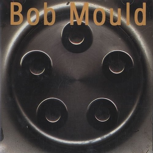 Cover for Bob Mould  · Bob Mould (CD)