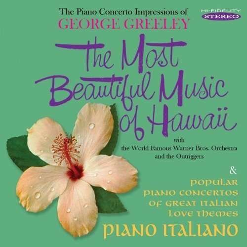 Cover for George Greeley &amp; Warner Bros. Orchestra · The Most Beautiful Music Of Hawaii / Piano Italiano (CD) (2015)
