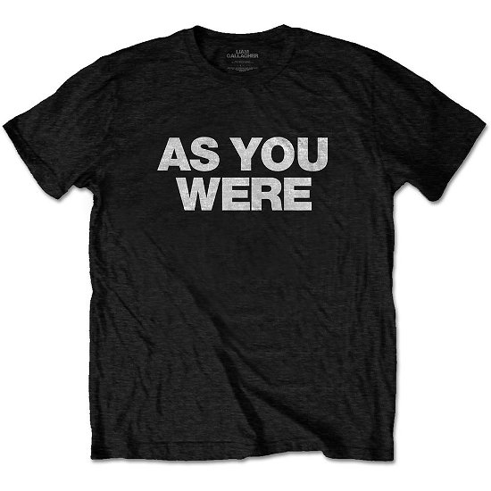Liam Gallagher Unisex T-Shirt: As You Were - Liam Gallagher - Fanituote - MERCHANDISE - 5056170673884 - keskiviikko 18. joulukuuta 2019