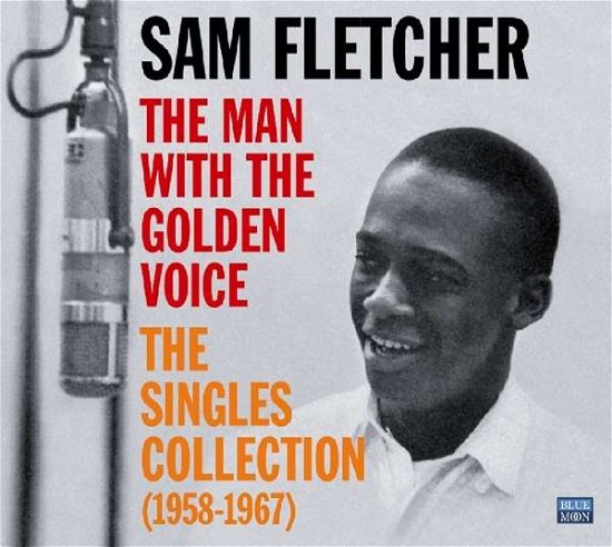 Man With The Golden Voice - Singles Collection - Sam Fletcher - Musik - BLUE MOON - 8427328008884 - 15. september 2017