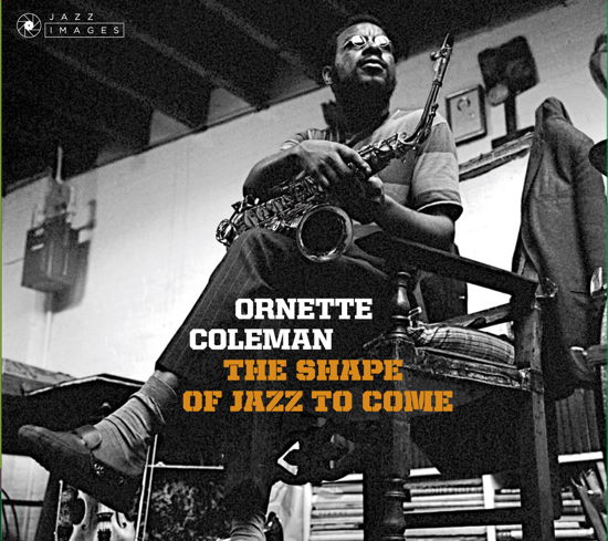 The Shape Of Jazz To Come / Change Of The Century / Something Else! - Ornette Coleman - Musik - JAZZ IMAGES (FRANCIS WOLFF SERIES) - 8436569193884 - 30. august 2019