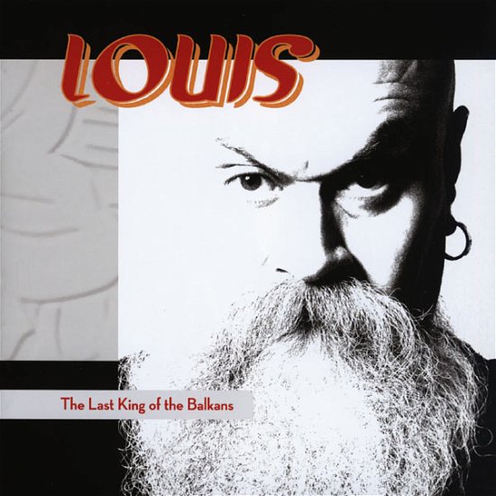 Cover for Louis · Louis - The Last King Of The Balkans (CD) (2011)