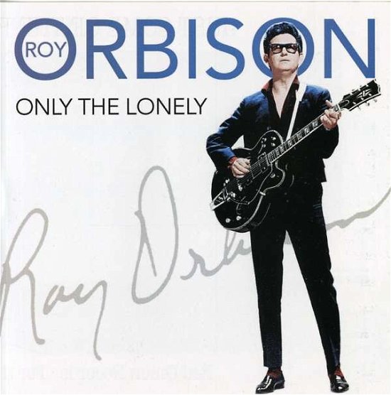 Only The Lonely - Roy Orbison - Musikk - RED ONION - 8717423055884 - 19. januar 2011