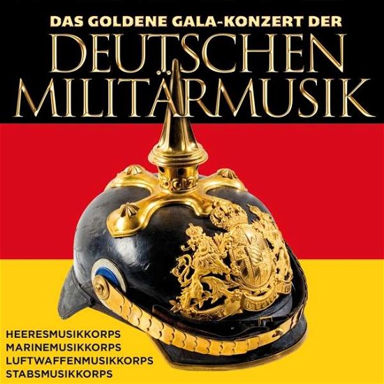 Das goldene Gala-Konzert der deutschen MilitÃ¤rmusik - Das Goldene.. - Muziek - MCP - 9002986901884 - 6 januari 2020