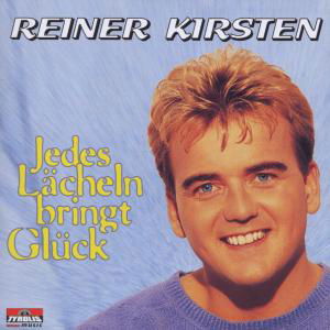 Jedes Lächeln Bringt Glück - Reiner Kirsten - Music - TYROLIS - 9003549518884 - July 16, 2001
