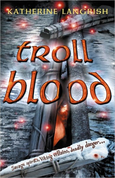 Cover for Katherine Langrish · Troll Blood (Paperback Book) (2007)