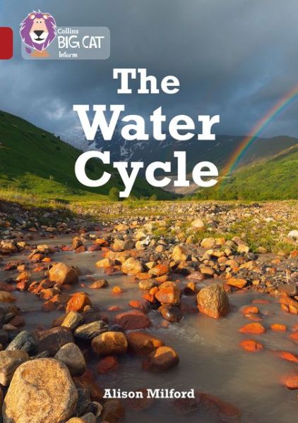 Cover for Alison Milford · The Water Cycle: Band 14/Ruby - Collins Big Cat (Paperback Book) [Edition edition] (2016)