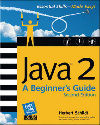 Cover for Herbert Schildt · Java (tm)2: A Beginner's Guide - Beginner's Guide (Paperback Book) (2002)