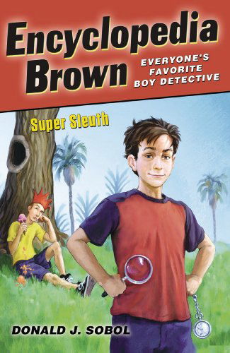 Encyclopedia Brown, Super Sleuth - Donald J. Sobol - Books - Penguin Young Readers Group - 9780142416884 - September 16, 2010