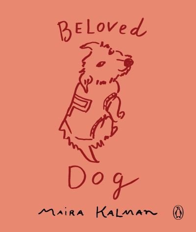 Cover for Maira Kalman · Beloved Dog (Taschenbuch) (2017)