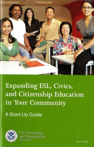 Cover for U.s. Citizenship and Immigration Service · Expanding Esl, Civics, and Citizenship Education in Your Community: a Start-up Guide (Taschenbuch) [Revised edition] (2009)