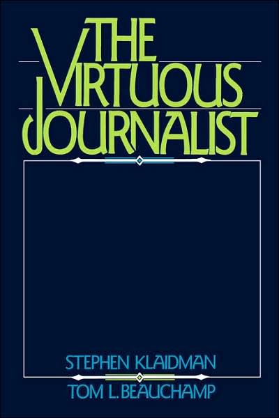 Cover for Stephen Klaidman · The Virtuous Journalist (Pocketbok) (1988)